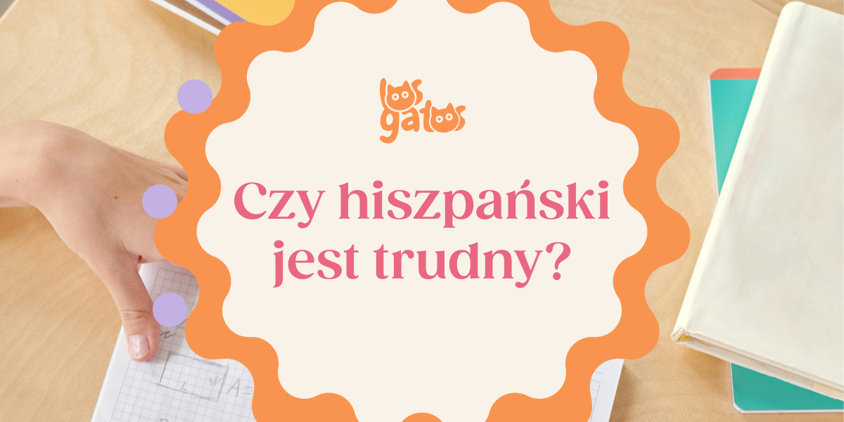 Czy język hiszpański jest trudny?